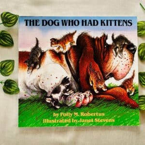 The Dog Who Had Kittens: Picture Story Book