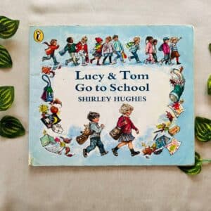 Lucy & Tom Go to School