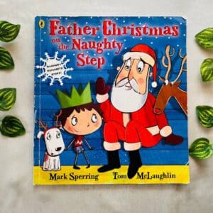 Father Christmas On the Naughty Step: Picture Story Book
