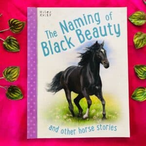 The Naming of Black Beauty and Other Horse Stories