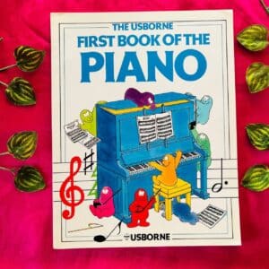 The Usborne First Book of the Piano