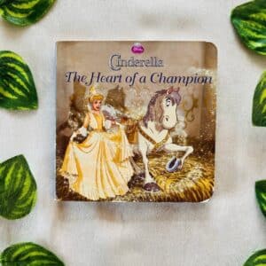 Disney Princess Cinderella The Heart of a Champion: Board Book