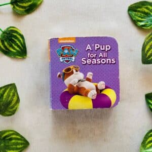 Paw Patrol A Pup For All Seasons: Board Book