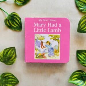 Mary Had a Little Lamb: Board Book