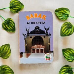 Babar At the Opera: Board Book