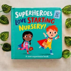 Superheroes Love Starting Nursery! Board Book