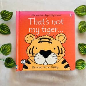 That's Not My Tiger: Touchy Feely Board Book