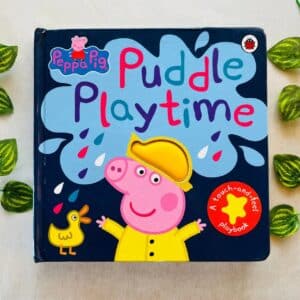 Peppa Pig Puddle Playtime: Touch and Feel Board Book