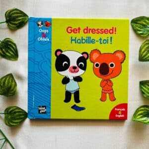 Get Dressed! Habille-Toi! (English and Foreign Language)