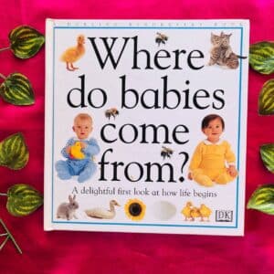 Where Do Babies Come From?