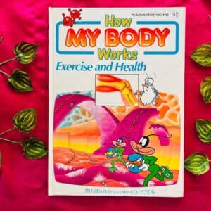 How My Body Works: Exercise And Health