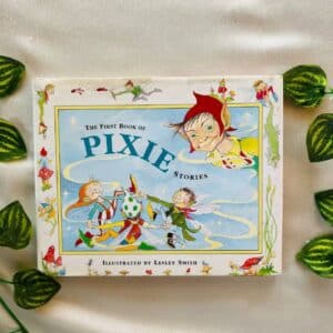 The First Book Of Pixie Stories