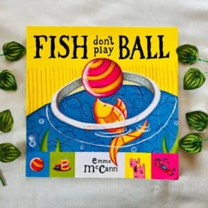 Fish Don't Play Ball: Picture Story Book