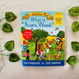Who's In Acorn Wood? By Julia Donaldson