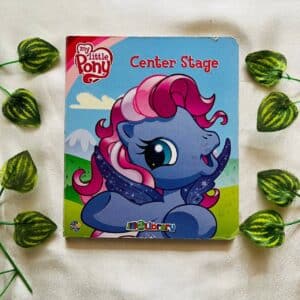 My Little Pony: Center Stage Board Book