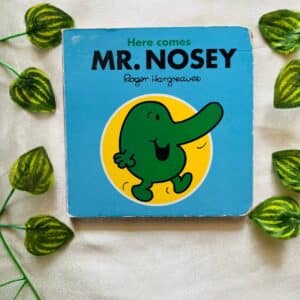 Here Comes Mr. Nosey: Board Book