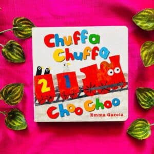 Chuffa Chuffa Choo Choo: Board Book