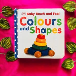 Colours And Shapes: Touch And Feel Board Book