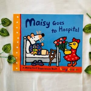 Maisy Goes To Hospital: Picture Story Book