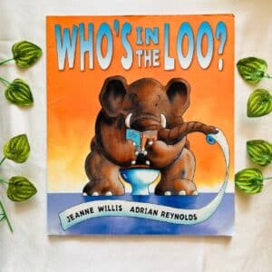 Who's In The Loo? Picture Story Book
