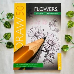 Draw 50 Flowers and Other Plants