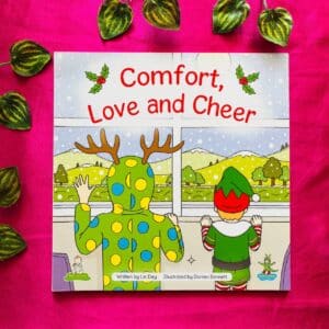 Comfort Love and Cheer