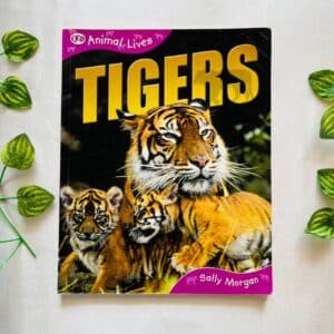 Animal Lives: Tigers