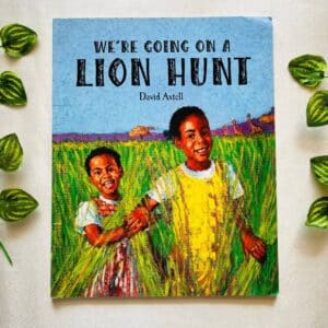 We're Going On A Lion Hunt