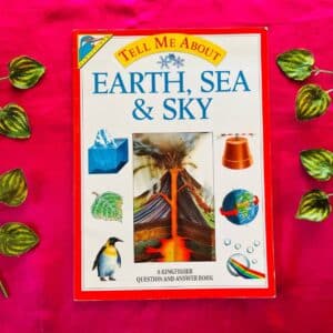 Tell Me About: Earth, Sea & Sky
