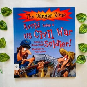 The Danger Zone Avoid Being a Us Civil War Soldier!