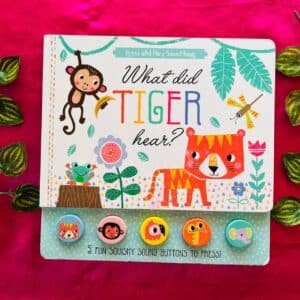 What Did Tiger Hear? Sound Book