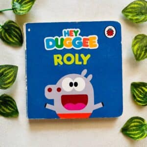 Hey Duggee Roly: Board Book