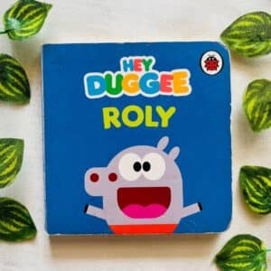 Hey Duggee Roly: Board Book
