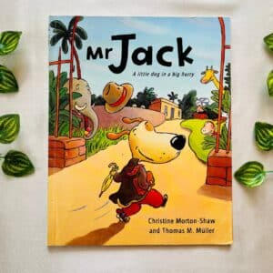 Mr Jack A Little Dog in a Big Hurry: Picture Story Book