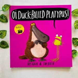 Oi Duck-Billed Platypus! Picture Story Book
