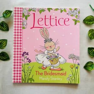 Lettice The Bridesmaid: Picture Story Book