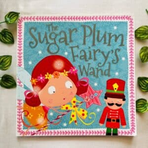 The Sugar Plum Fairy's Wand: Picture Story Book