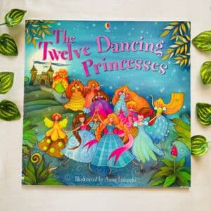 The Twelve Dancing Princesses: Picture Story Book