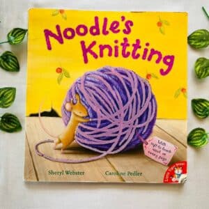 Noodle's Knitting: Picture Story Book