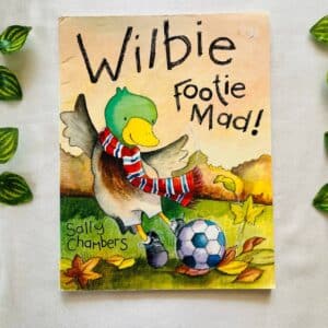 Wilbie Footie Mad! Picture Story Book