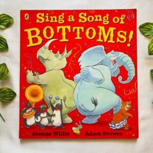 Sing a Song of Bottoms! Picture Story Book