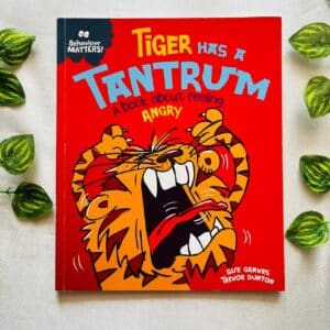 Tiger Has a Tantrum: Picture Story Book