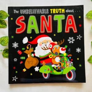The Unbelievable Truth About Santa: Picture Story Book