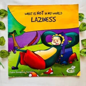 What Is Not In My World Laziness: Picture Story Book