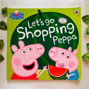 Peppa Pig Let's Go Shopping Peppa: Picture Story Book