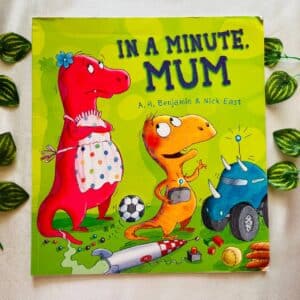 In a Minute Mum: Picture Story Book