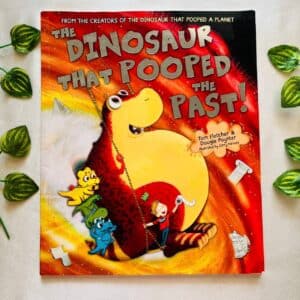 The Dinosaur that Pooped the Past! Picture Story Book