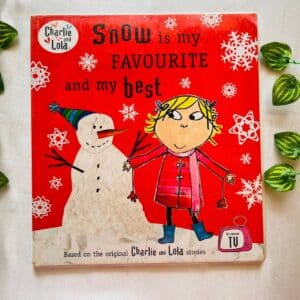 Snow Is My Favourite and My Best: Picture Story Book