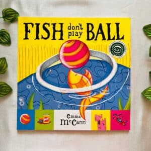 Fish Don't Play Ball: Picture Story Book