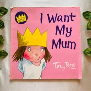 I Want My Mum: Picture Story Book